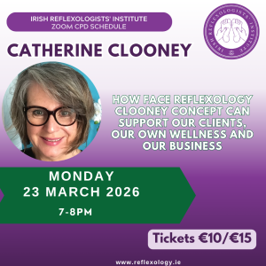 Zoom CPD - Catherine Clooney - How Face Reflexology Clooney Concept can support our clients, our own wellness and our business