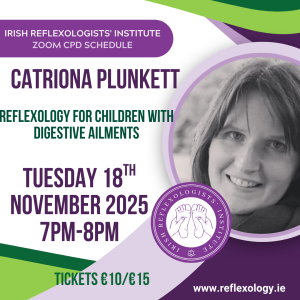 Zoom CPD - Catriona Plunkett - Reflexology for Children with Digestive Ailments