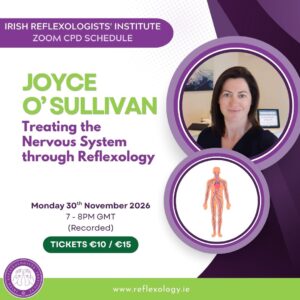 Zoom CPD - Joyce O'Sullivan - "Treating the Nervous System through Reflexology" 